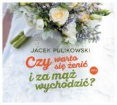 J. Pulikowski, CZY WARTO SIĘ ŻENIĆ...? MP3