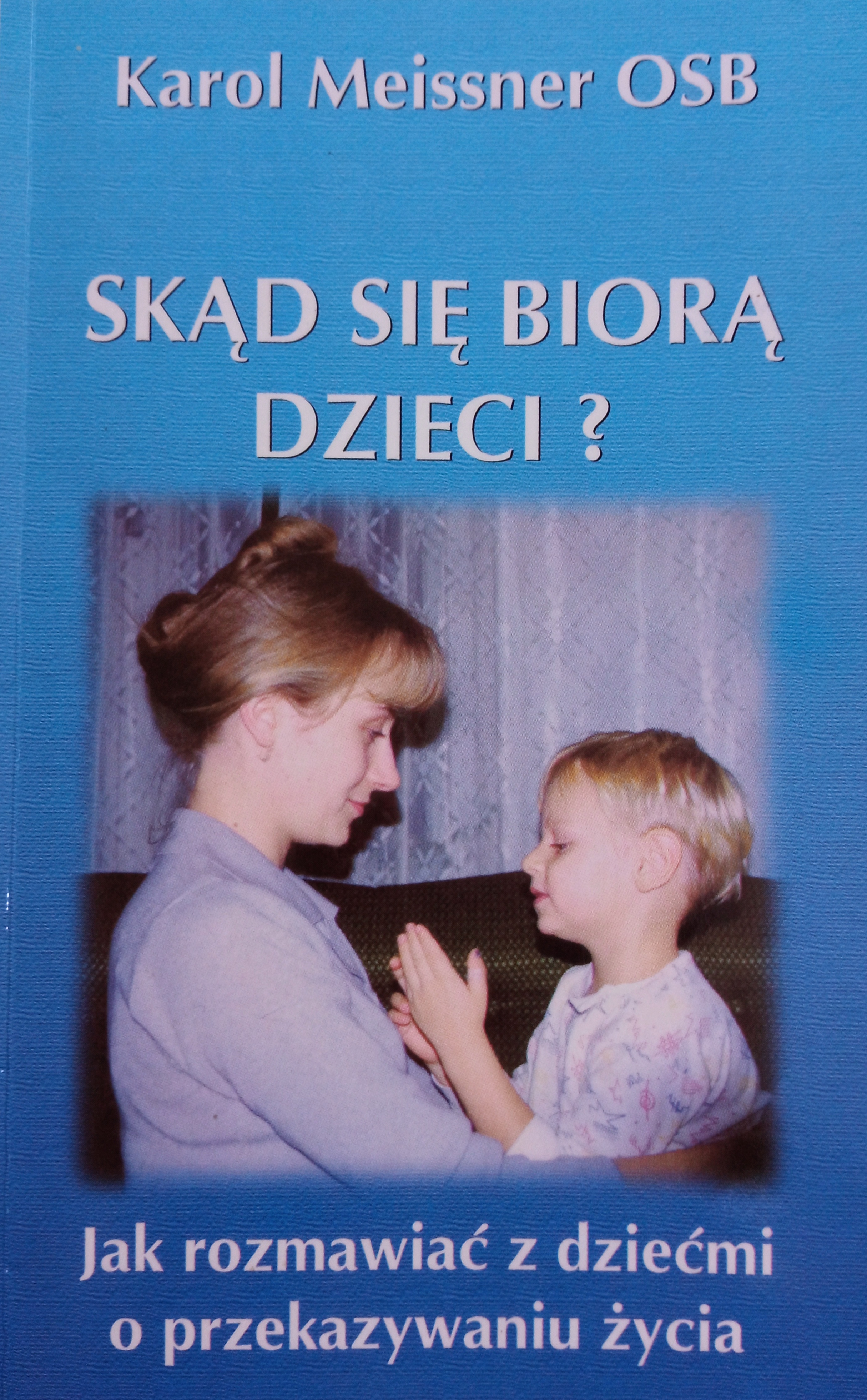 Skąd się biorą dzieci? Głos dla życia okładka