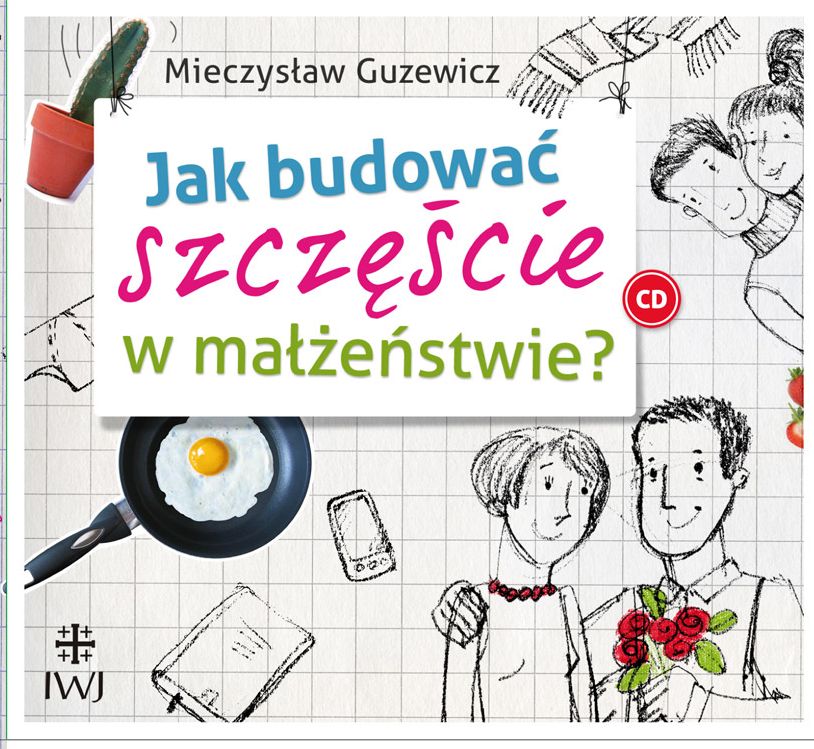 Jak budować szczęście w małżeństwie? okładka